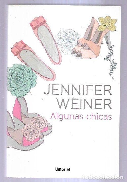 Libros: ALGUNAS CHICAS - WEINER, JENNIFER - Foto 5