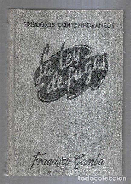 Libros: LEY DE FUGAS - LA - CAMBA, FRANCISCO - Foto 2