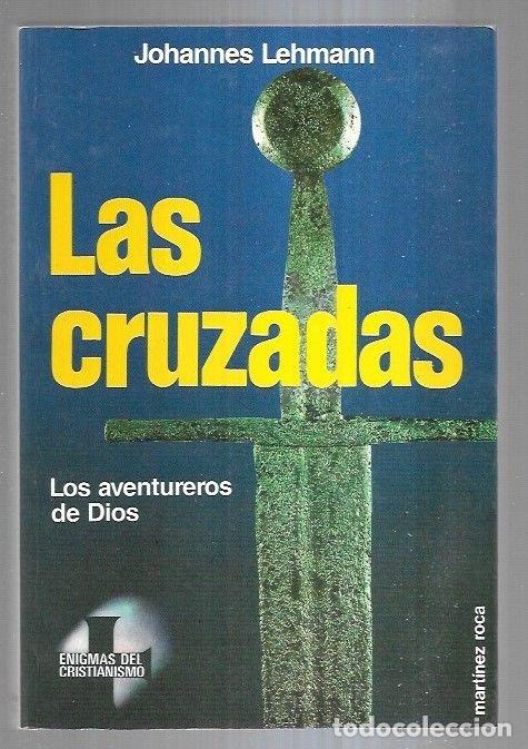 Libros: CRUZADAS - LAS. LOS AVENTUREROS DE DIOS - LEHMANN, JOHANNES - Foto 6