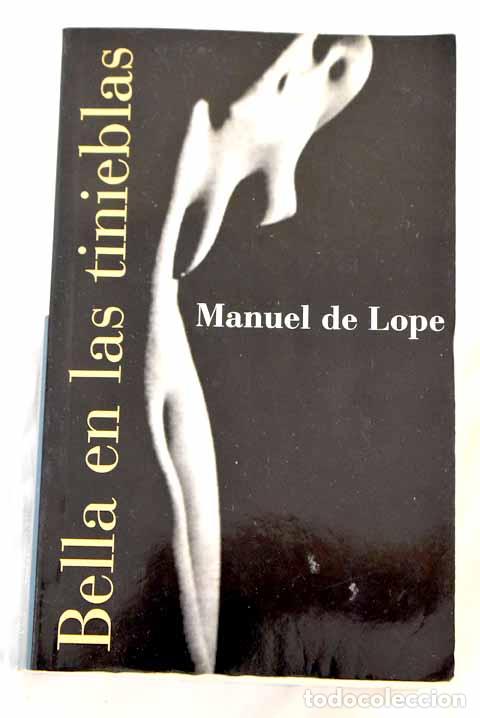 Libros: Bella en las tinieblas.- Lope, Manuel de - Foto 1