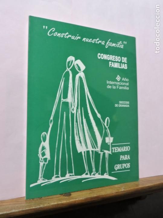 Livres: Construir nuestra familia, Congreso de familias. Di&oacute;cesis de Granada. Temario para grupos 1994