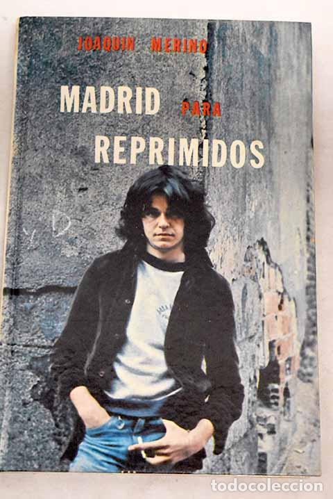 Libros: Madrid para reprimidos.- Merino, Joaqu&iacute;n - Foto 1