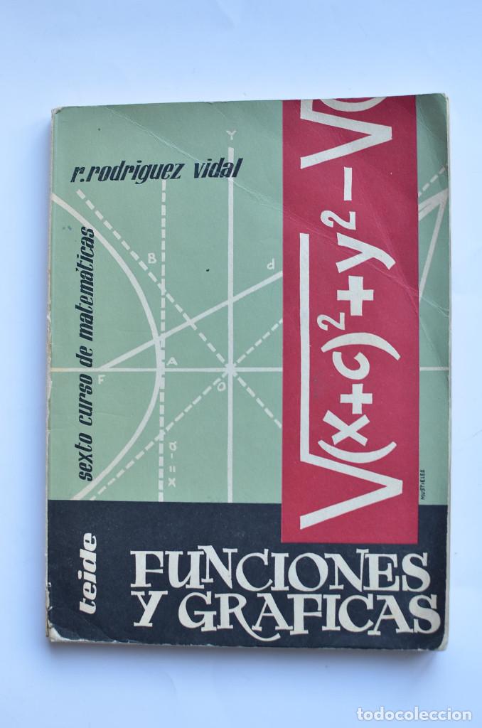 Libros: Funciones y gr&aacute;ficas. Sexto curso de matem&aacute;ticas - RODR&Iacute;GUEZ VIDAL, R. - Foto 1
