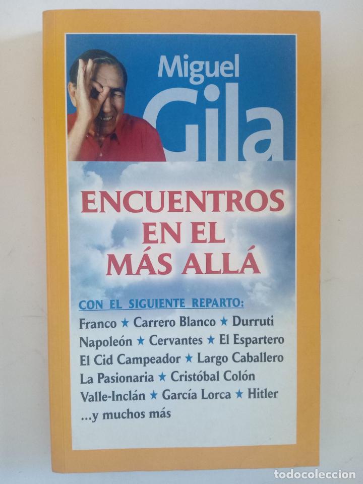 Libros: Encuentros en el m&aacute;s all&aacute; - Miguel Gila - Foto 1