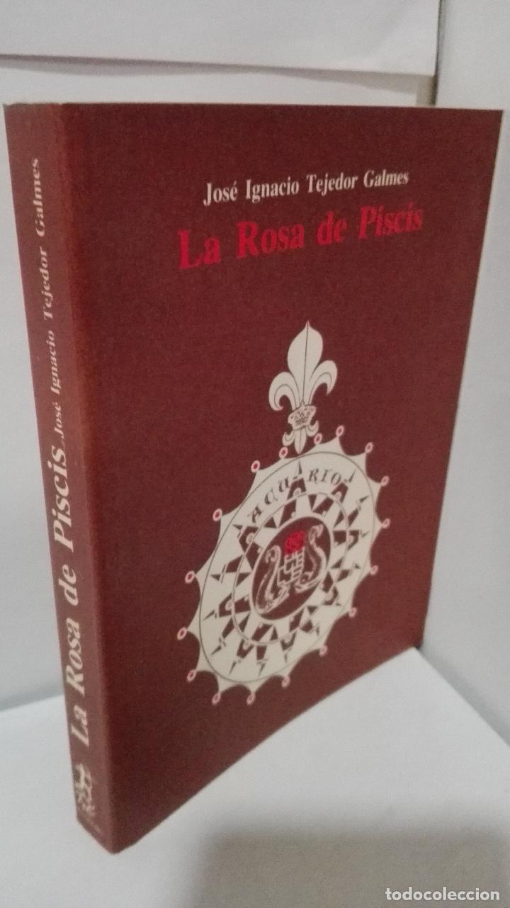 Libros: LA ROSA DE PISCIS - Tejedor Galmes, Jose Ignacio - Foto 1