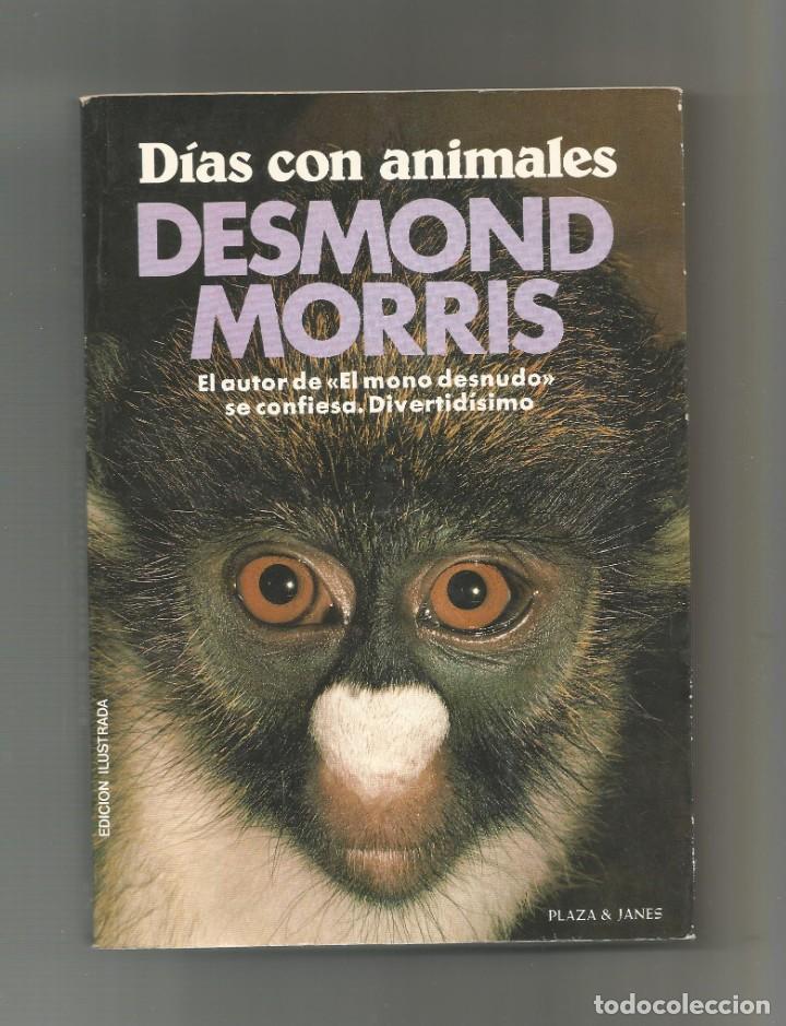 Libros: D&iacute;as con animales. - MORRIS, Desmond: - Foto 1