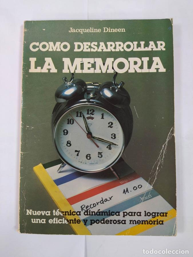 Libros: Como Desarrollar la Memoria. - Jacqueline Dineen. TDK686 - Foto 1