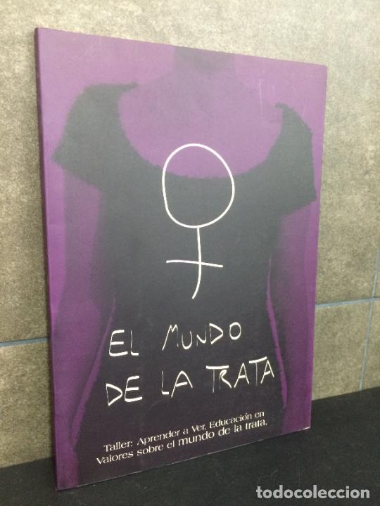 Livros em segunda m&atilde;o: EL MUNDO DE LA TRATA. PROYECTO ESPERANZA. APRENDER A VER, EDUCACION EN VALORES SOBRE EL MUNDO DE LA