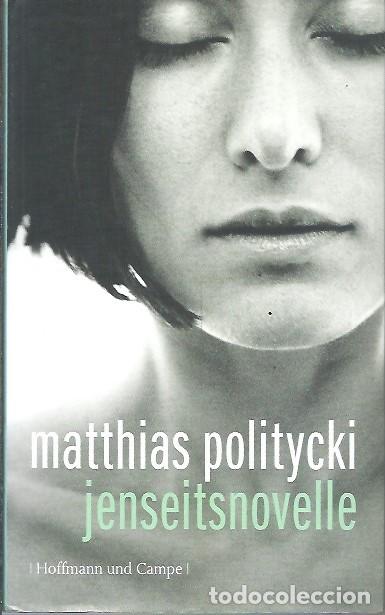 Libros: JENSEITSNOVELLE MATTHIAS POLITYCKI HOFFMANN UND CAMPE - Foto 1