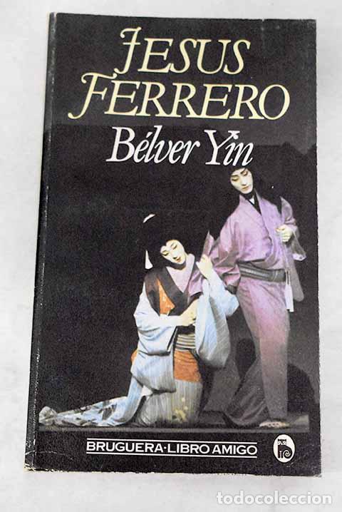 Libros: Belver Yin.- Ferrero, Jes&uacute;s - Foto 1