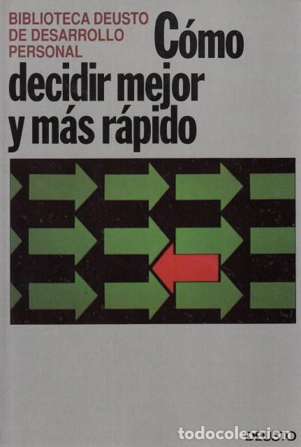 Libros: C&Oacute;MO DECIDIR MEJOR Y M&Aacute;S R&Aacute;PIDO - DEUSTO (EDITA) - Foto 1
