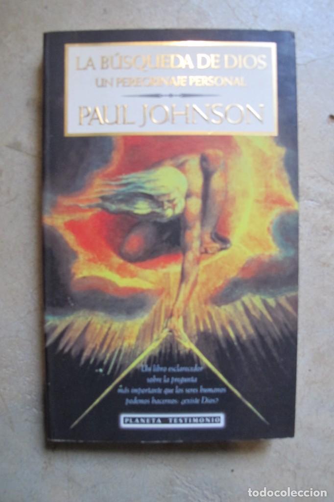 Livres: LA BUSQUEDA DE DIOS, UN PEREGRINAJE PERSONAL. PAUL JOHNSON