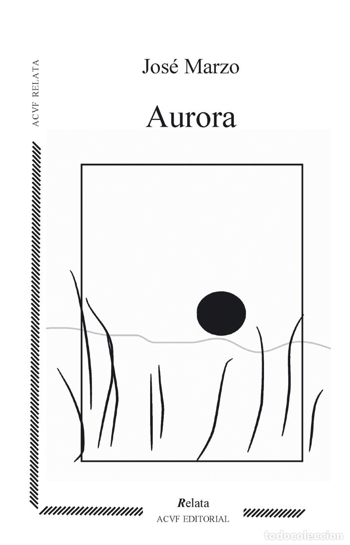 Libros: Aurora (NUEVO) - Jos&eacute; Marzo - Foto 1