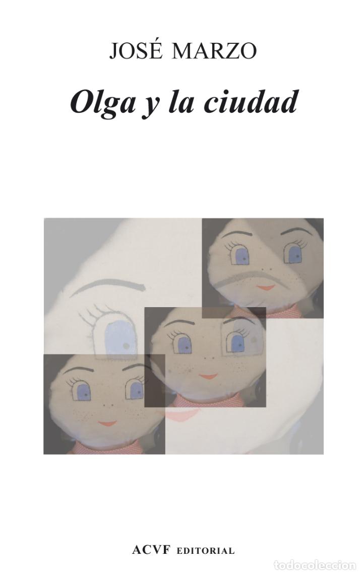 Libros: Olga y la ciudad (NUEVO) - Jos&eacute; Marzo - Foto 2