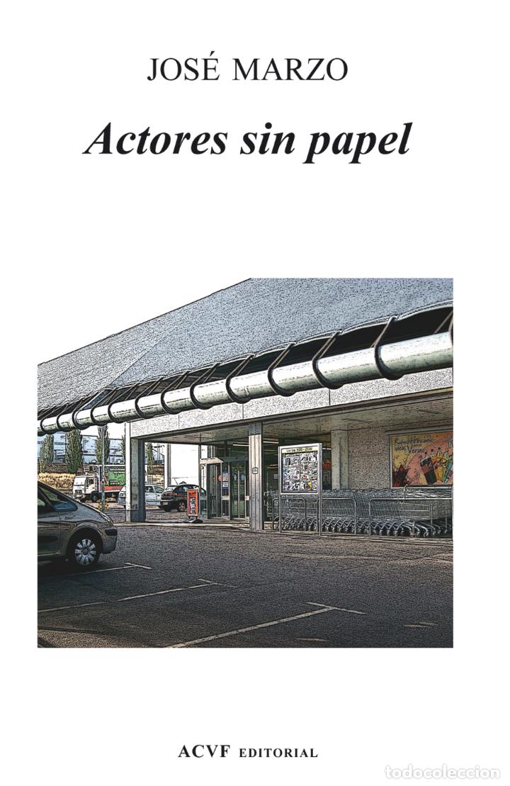 Libros: Actores sin papel (NUEVO) - Jos&eacute; Marzo - Foto 1