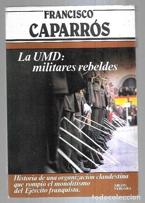 Libros: UMD - LA: MILITARES REBELDES - CAPARROS, FRANCISCO - Foto 2