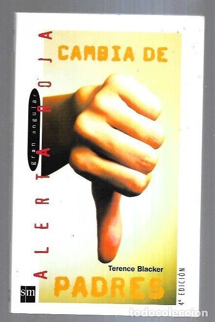 Libros: CAMBIA DE PADRES - BLACKER, TERENCE - Foto 4