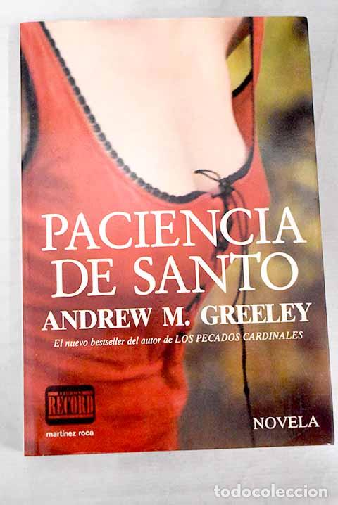 Libros: Paciencia de santo.- Greeley, Andrew M. - Foto 1