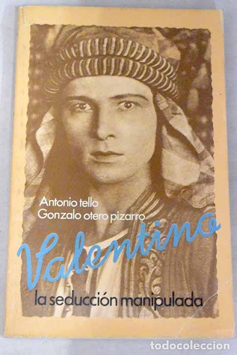 Libros: Valentino: la seducci&oacute;n manipulada.- Tello, Antonio - Foto 1