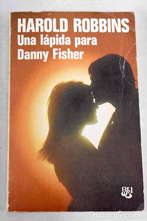 Libros: Una l&aacute;pida para Danny Fisher.- Robbins, Harold - Foto 1