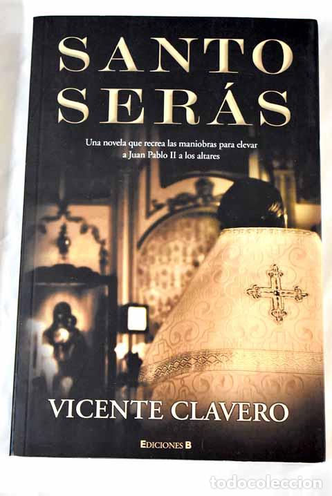 Libros: Santo ser&aacute;s.- Clavero, Vicente - Foto 1