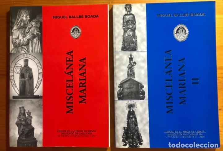 Libros: AMIGOS DE LA VIRGEN - MISCELANEA MARIANA- DOS VOLUMENES- MIGUEL BALLBE- 1999