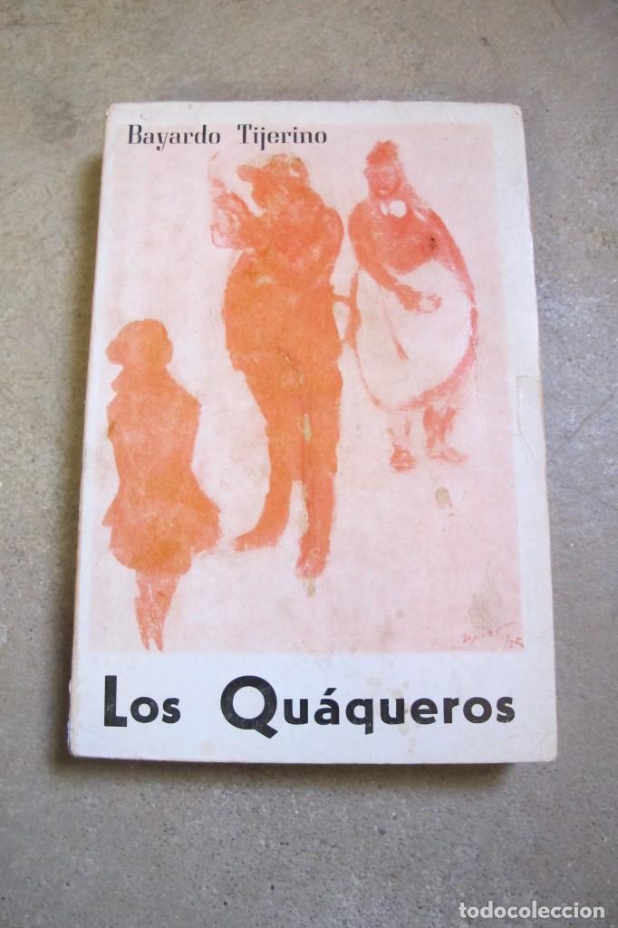 Libros: LOS QUAQUEROS. BAYARDO TIJERINO - Foto 1