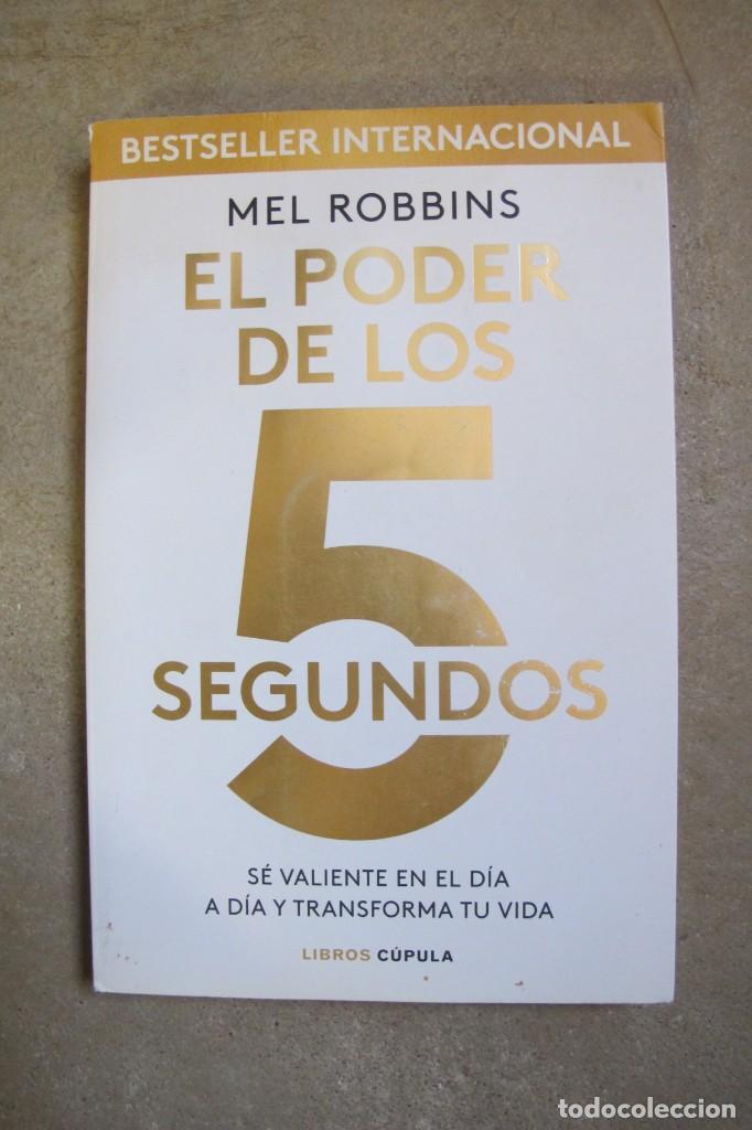 Libros: EL PODER DE LOS 5 SEGUNDOS. MEL ROBBINS. SE VALIENTE EN EL DIA A DIA Y TRANSFORMA TU VIDA .AUTOAYUDA - Foto 1
