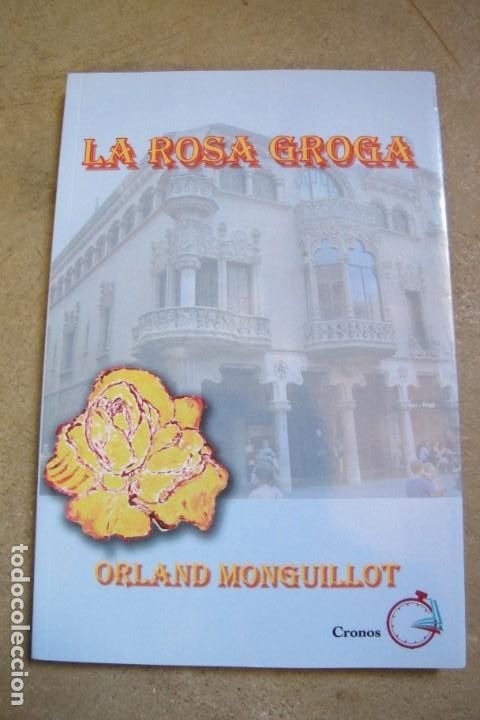 Libros: LA ROSA GROGA. ORLAND MONGUILLOT - Foto 1