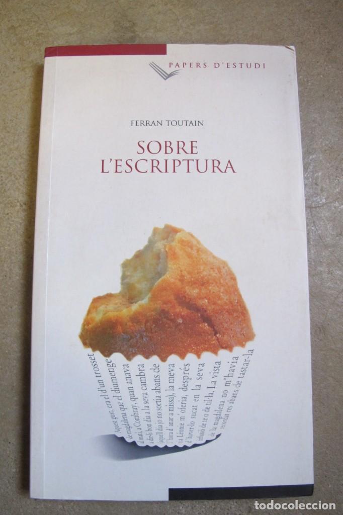 Libros: SOBRE LESCRIPTURA. FERRAN TOUTAIN - Foto 1