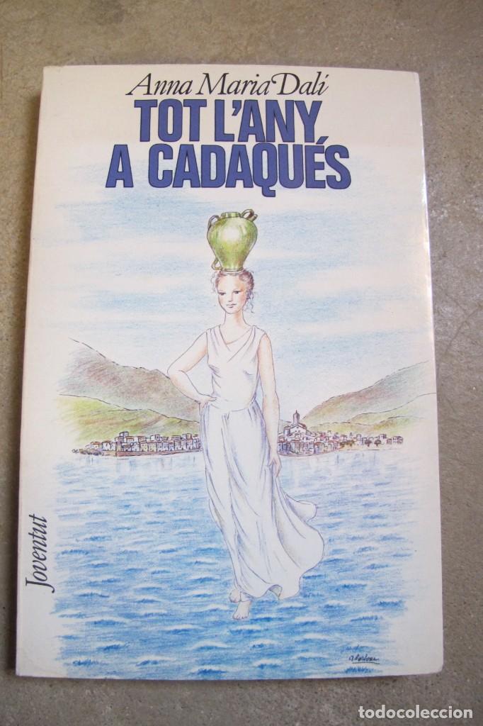 Libros: TOT LANY A CADAQUES. ANNA MARIA DALI. - Foto 1