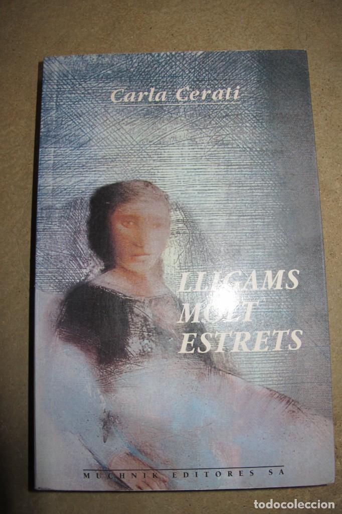 Libros: LLIGAMS MOLT ESTRETS. CARLA CERATI - Foto 1