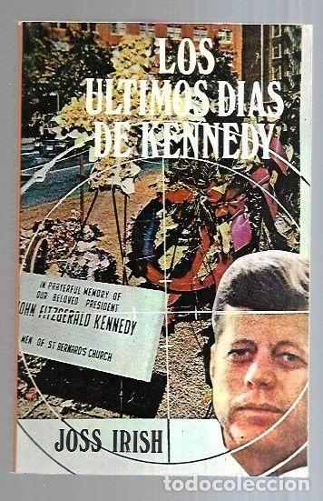 Libros: ULTIMOS DIAS DE KENNEDY - LOS - IRISH, JOSS - Foto 1