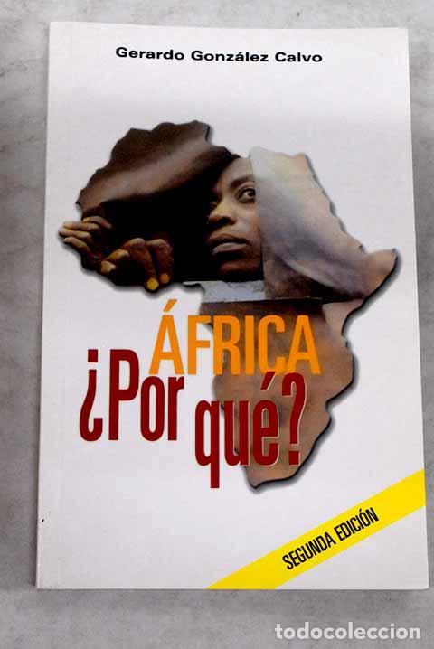 Libros: &Aacute;frica, &iquest;por qu&eacute;?.- Gonz&aacute;lez, Gerardo - Foto 1