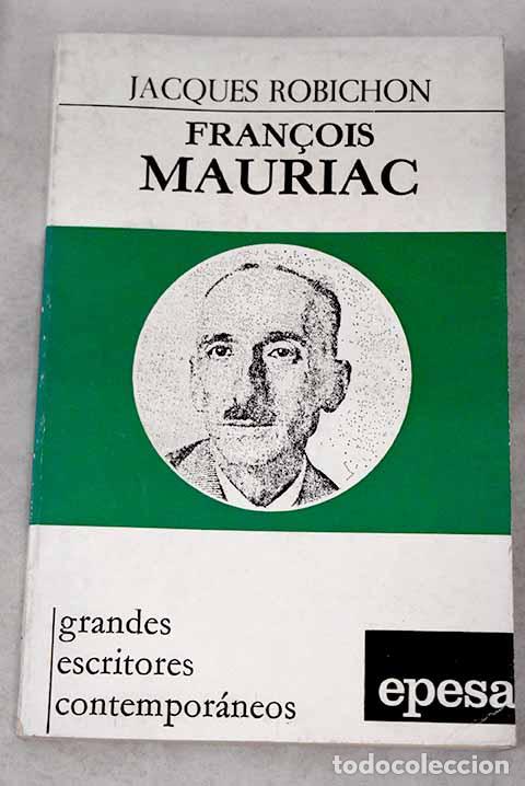 Libros: Francois Mauriac: Robichon, Jacques.- Robichon, Jacques - Foto 1