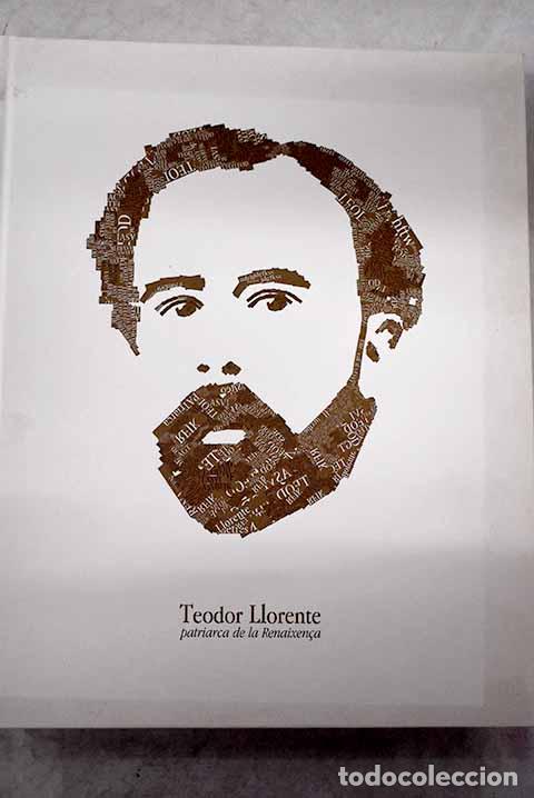 Libros: Teodor Llorente, patriarca de la Renaixenca: [Valencia - Foto 1