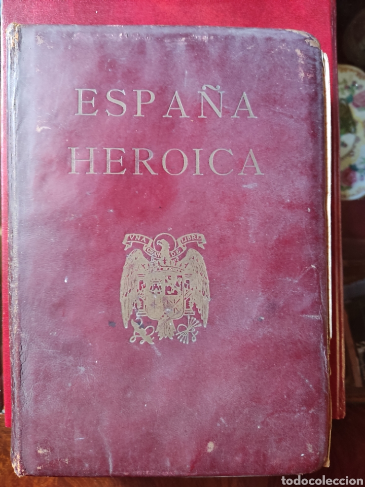 Libros: Espa&ntilde;a heroica (segunda edici&oacute;n 1947) - Foto 1