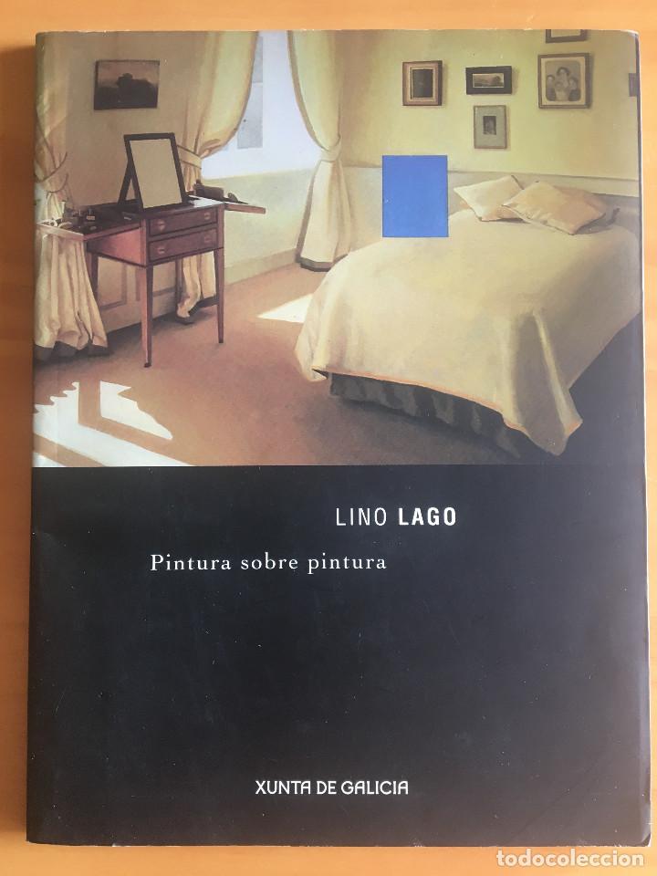 Libri di seconda mano: LINO LAGO. PINTURA SOBRE PINTURA