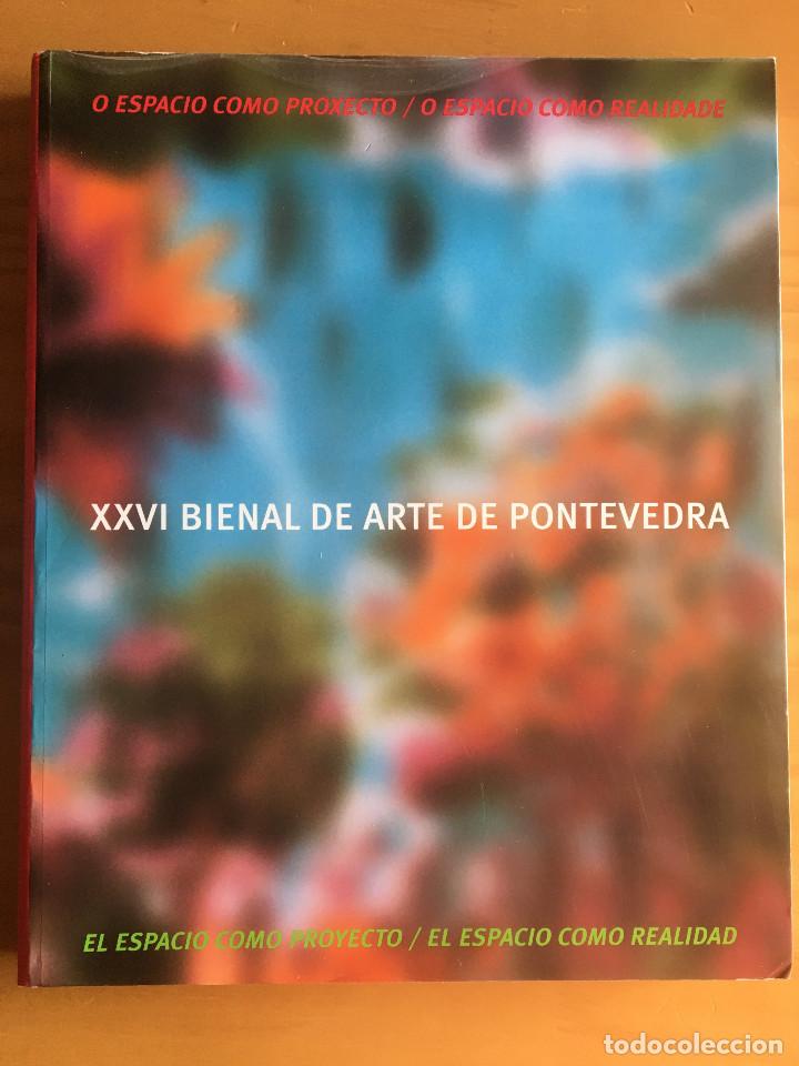 Libri di seconda mano: O ESPACIO COMO PROXECTO / O ESPACIO COMO REALIDADE - XXVI BIENAL DE ARTE DE PONTEVEDRA