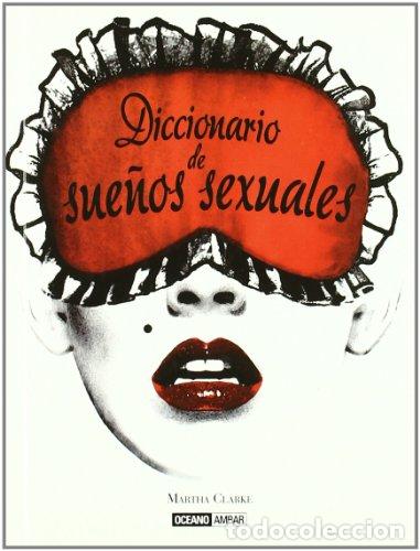 Libros: Diccionario de sue&ntilde;os sexuales - Martha Clarke - Foto 1