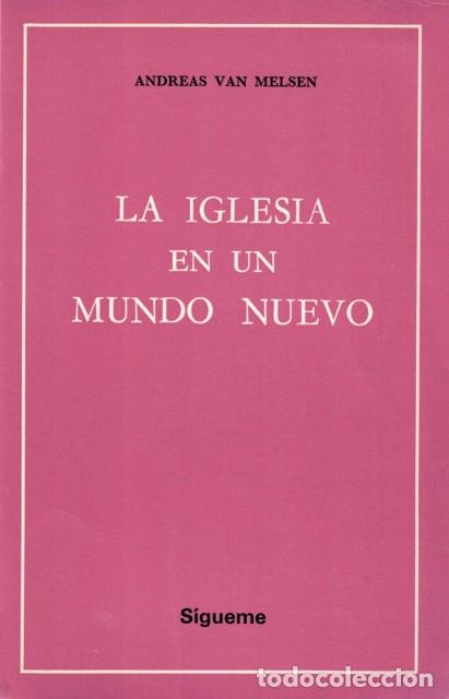 books: LA IGLESIA EN UN MUNDO NUEVO - VAN MELSEN, ANDREAS