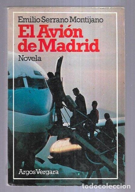 Libros: AVION DE MADRID - EL - SERRANO MONTIJANO, EMILIO - Foto 2