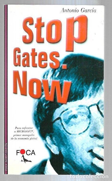 Libros: STOP GATES. NOW - GARCIA, ANTONIO - Foto 2