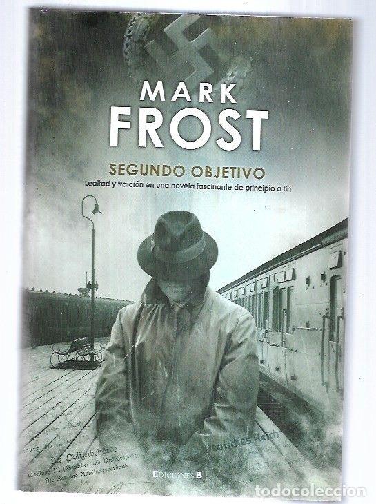 Libros: SEGUNDO OBJETIVO - FROST, MARK - Foto 9