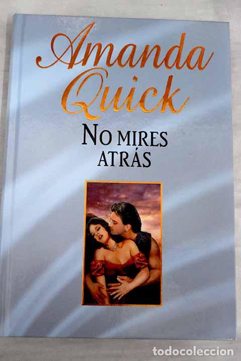 Libros: No mires atr&aacute;s.- Quick, Amanda - Foto 1