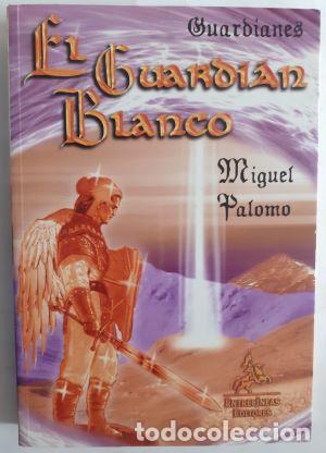 Libros: El guardi&aacute;n blanco (Guardianes) - Miguel Palomo - Foto 1