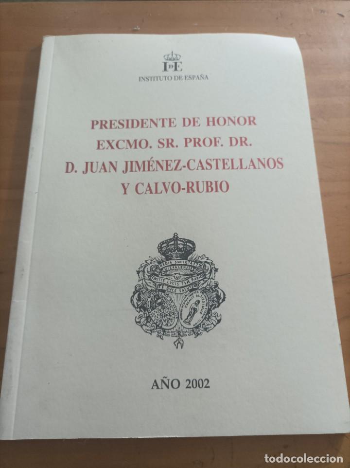 books: PRESIDENTE DE HONOR EXCMO.SR.PROF.DR. D.JUAN JIM&Eacute;NEZ -CASTELLANOS Y CALVO- RUBIO,2002,41 PAG.