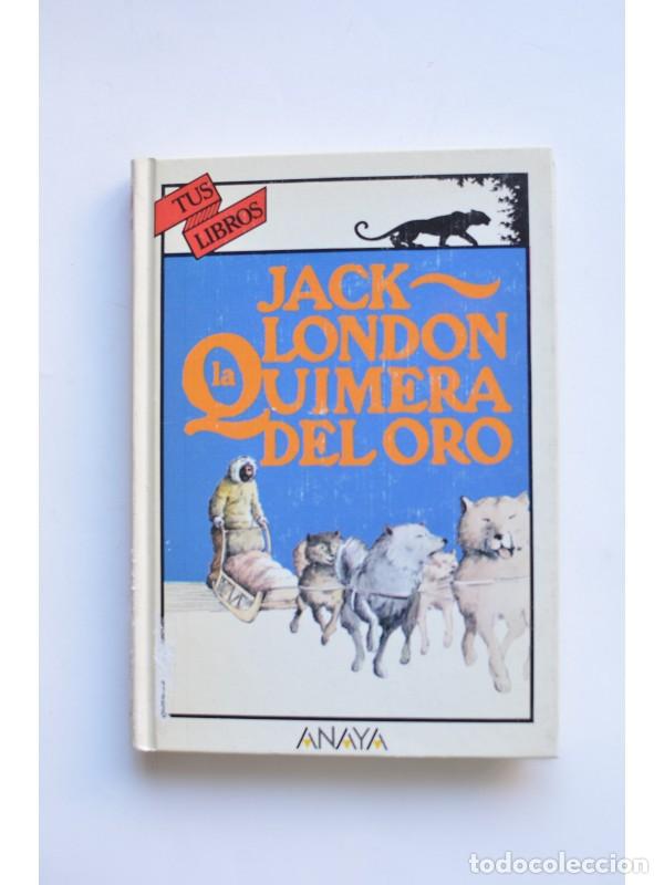 Libros: La quimera del oro - LONDON, Jack - Foto 1