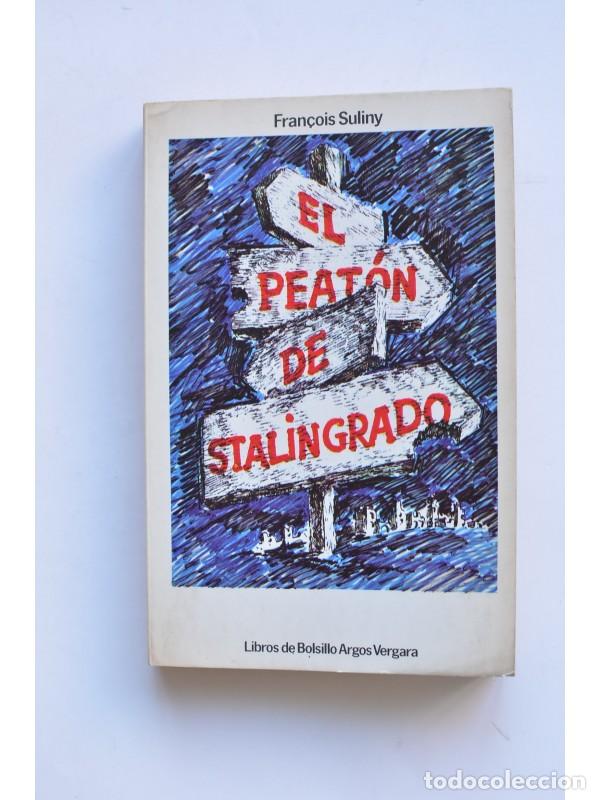 Libros: El peat&oacute;n de Stalingrado - SULLINY, Fran&ccedil;ois - Foto 1