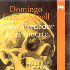 Livres: PASEO ALREDEDOR DE LA MUERTE - GARCÍA-SABELL, DOMINGO. Lote 331223193
